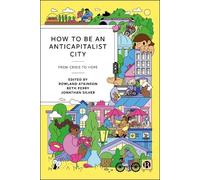 How to Be an Anticapitalist City: From Crisis to Hope