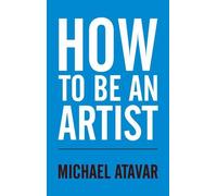 How to be an Artist