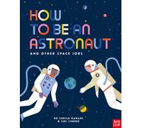 How to be an Astronaut and Other Space Jobs