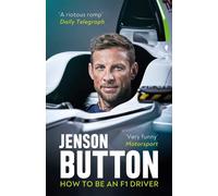 How To Be An F1 Driver by Jenson Button | Paperback | 2020
