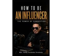 How to Be an Influencer: The Power of Connecting