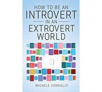 How To Be An Introvert In An Extrovert World