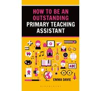 How to be an Outstanding Primary Teaching Assistant