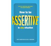 How to be Assertive In Any Situation