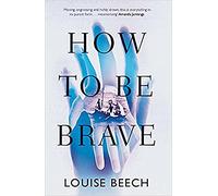 How to be Brave
