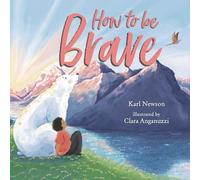 How to Be Brave