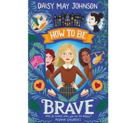 How to Be Brave