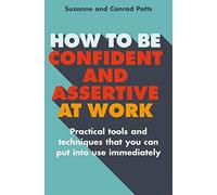 Robinson Les Bains – How to be Confident and Assertive at Work – Practical tools & techniques