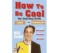 How to be Cool: My Journey from Loser to Schmoozer