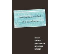 How to Be Disabled in a Pandemic