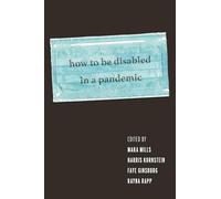 How to Be Disabled in a Pandemic