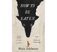 How to Be Eaten