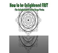 How to be Enlightened Fast - The Enlightenment in Drg Drsya Viveka