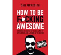 How To Be F*cking Awesome