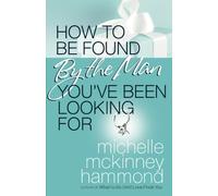 How To Be Found By The Man You'Ve Been Looking For