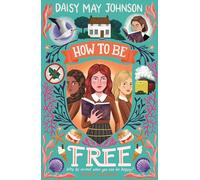How to Be Free: An adventure story about a missing nun, friendship… and cake