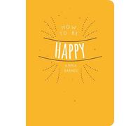 How to be Happy