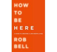How To Be Here – Harper Collins Publishers