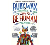 How to Be Human: The Manual