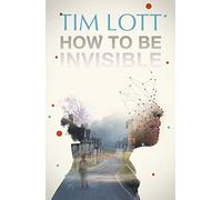 How To Be Invisible