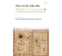 How to be Like the Prophet Muhammad ﷺ (al-Hady)