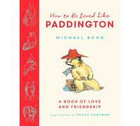 How to be Loved Like Paddington