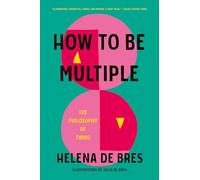 How to be Multiple: The Philosophy of Twins