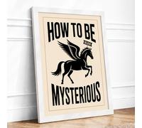 How To Be Mysterious Typography Framed Wall Art Print A2 White