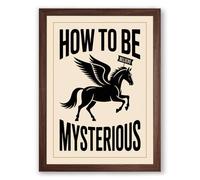 How To Be Mysterious Typography Framed Wall Art Print A4 (29.7×21cm) Walnut, Wall Decor for Living Room, Bedroom, Office & Home, Ready to Hang, Art Gift