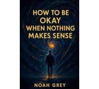 How to Be Okay When Nothing Makes Sense (30 Days Reset)