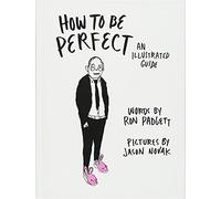 How to Be Perfect: An Illustrated Guide