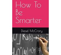How To Be Smarter