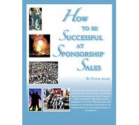 How To Be Successful At Sponsorship Sales