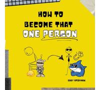 How To Be That One Person: A Book for Kids to Boost Confidence And Self-Esteem