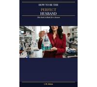 How to Be the Perfect Husband: This Book Is Blank for a Reason