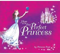 How to be the Perfect Princess