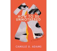 How to Be Unmothered: A Trinidadian Memoir