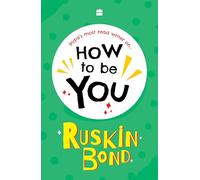 How To Be You