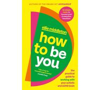 How to be You: Say Goodbye to Should, Would and Could So That You Can
