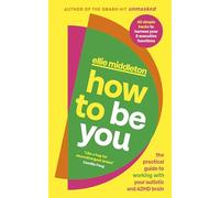How to be You: Say Goodbye to Should, Would and Could So That You Can