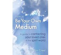 How To Be Your Own Medium