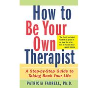 How to Be Your Own Therapist: A Step-by-Step Guide to Taking Back Your Life (NTC SELF-HELP)