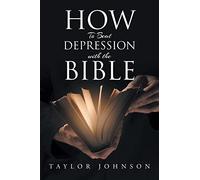 How To Beat Depression with the Bible