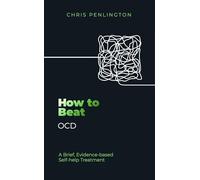 How to Beat OCD: A brief, evidence-based self-help treatment