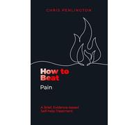 How To Beat Pain: A brief, evidence-based self-help treatment