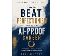How to Beat Perfectionism and Build an AI-Proof Career: Seth Godin on Strategic Quitting, Personal Branding, and Future-Proof Skills