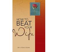How to Beat Your Wife