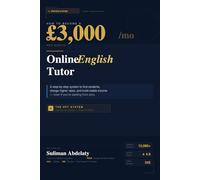 HOW TO BECOME A £3,000/MONTH ONLINE ENGLISH TUTOR: A Step-by-Step System to Find Students, Charge Higher Rates, and Build Stable Income