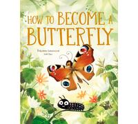How to Become a Butterfly