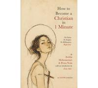 How to Become a Christian in 1 Minute: No Gurus. No Empire. No Billionaires.: 2 (Apostates, Heretics, & Angels)